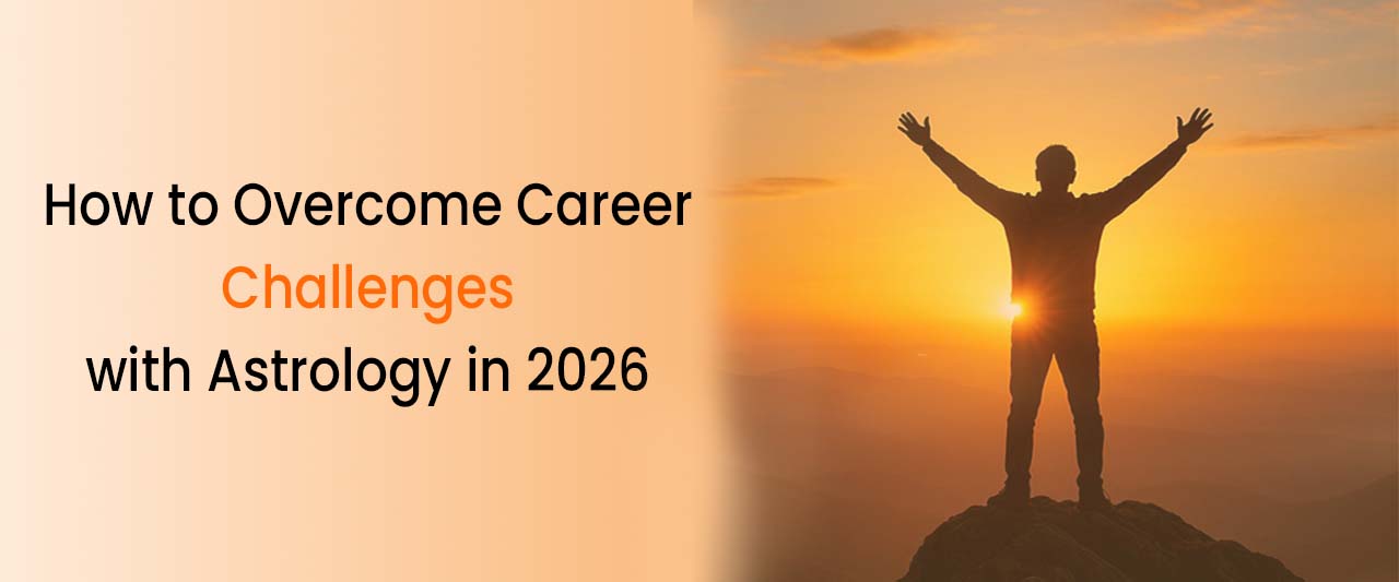 How to Overcome Career Challenges with Astrology in 2026
