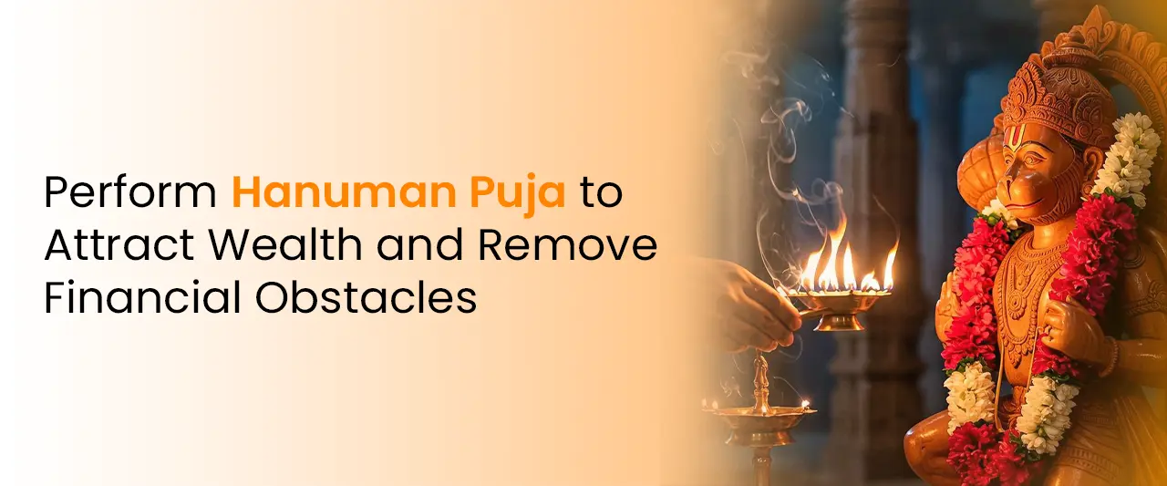 Perform Hanuman Puja to Attract Wealth and Remove Financial Obstacles