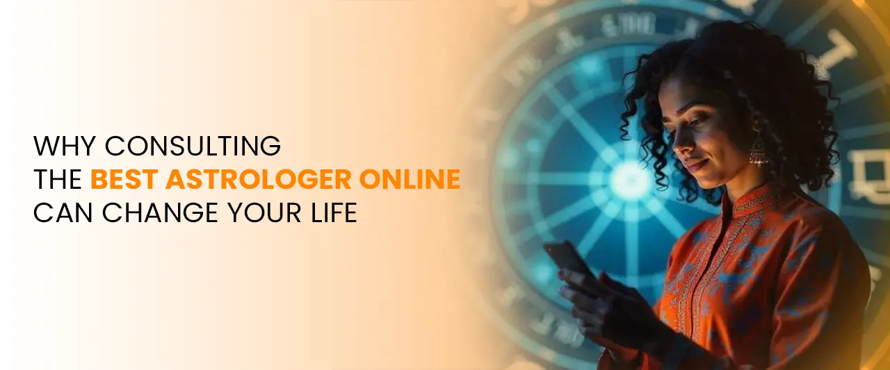 Why Consulting the Best Astrologer Online Can Change Your Life