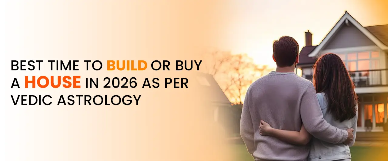 Best Time to Build or Buy a House in 2026