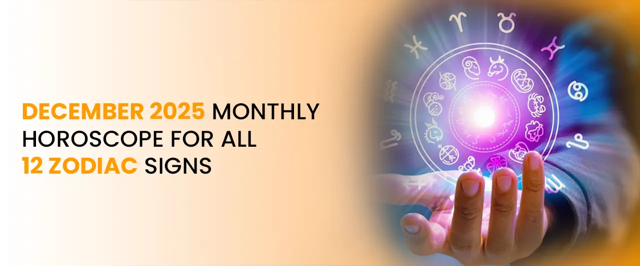 December 2025 Monthly Horoscope for All 12 Zodiac Signs