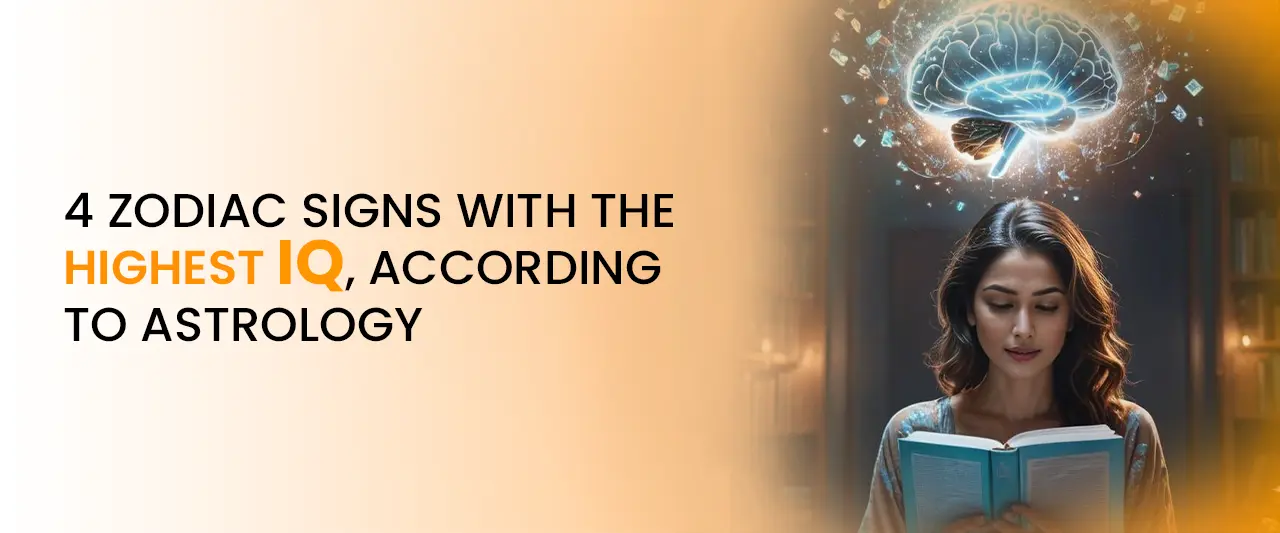 4 Zodiac Signs with the Highest IQ, According to Astrology