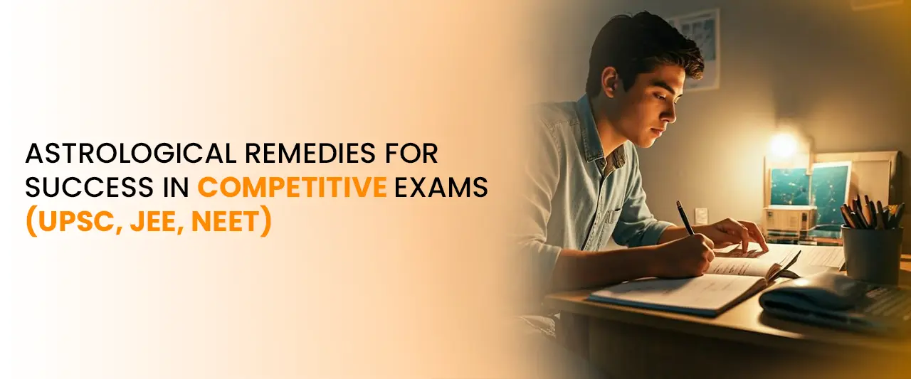 Astrological Hacks for UPSC, JEE & NEET: Powerful Remedies for Exam Success