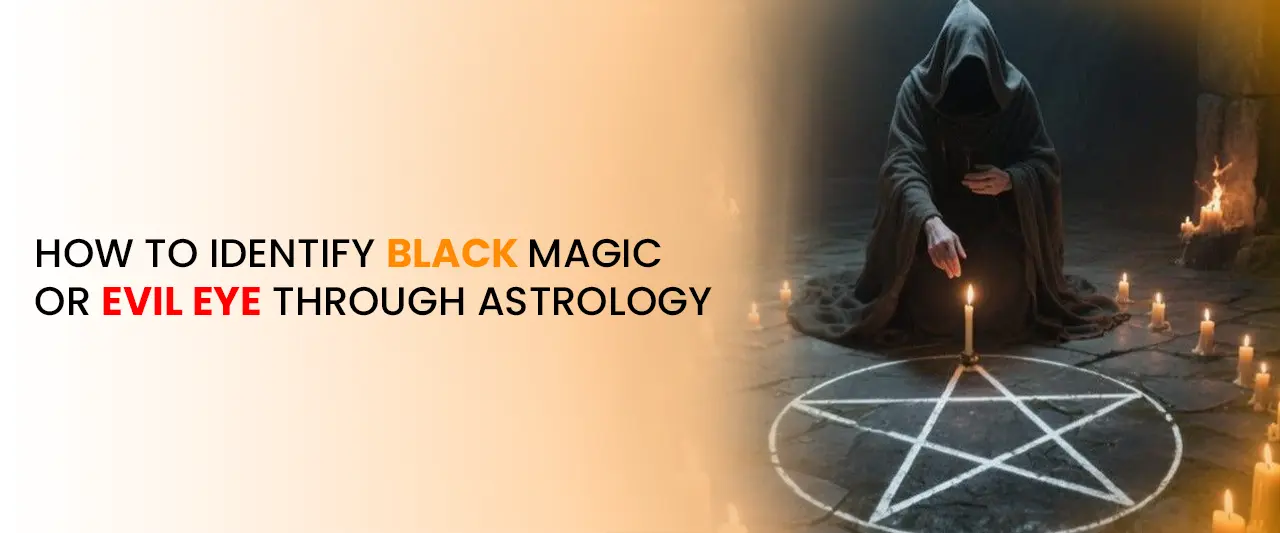 Astrological Signs of Black Magic or Evil Eye You Shouldn’t Ignore