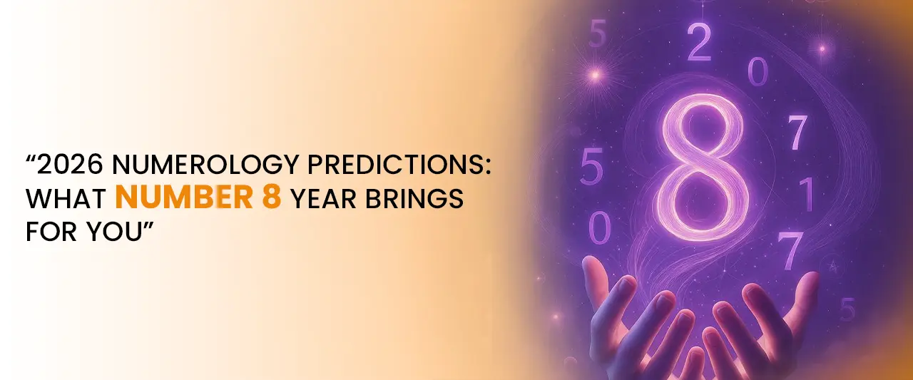 2026 Numerology Predictions: What the Number 8 Universal Year Brings for You