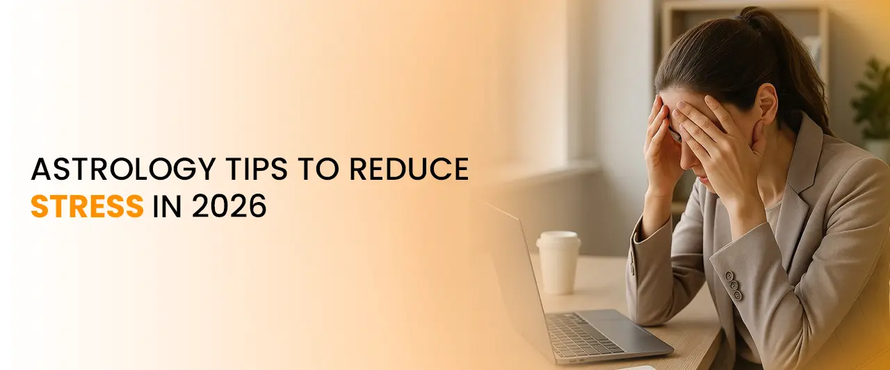 Astrology Tips to Reduce Stress in 2026