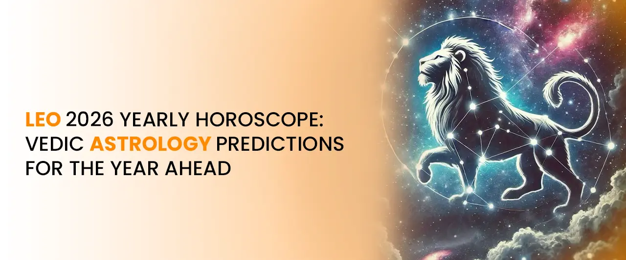 Leo Horoscope 2026 | Vedic Astrology Yearly Predictions for Leo