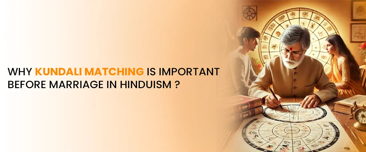 Why Kundali Matching Is Important Before Marriage in Hinduism ?
