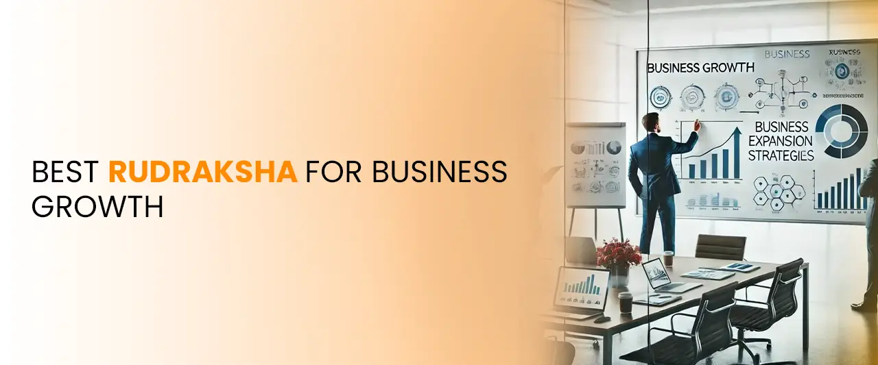 Best Rudraksha for Business Growth