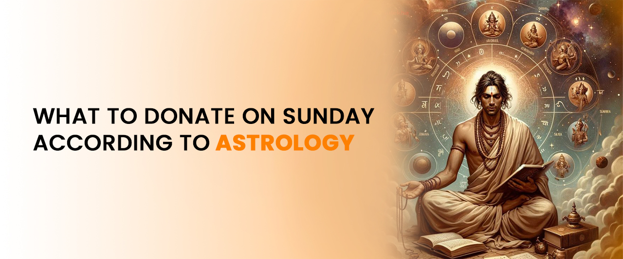 What to Donate on Sunday According to Astrology