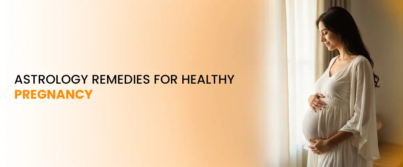 Astrology Remedies for Healthy Pregnancy