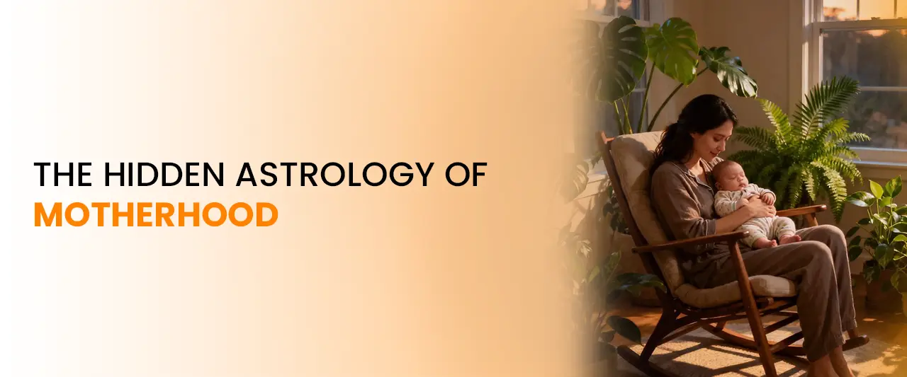 The Hidden Astrology of Motherhood
