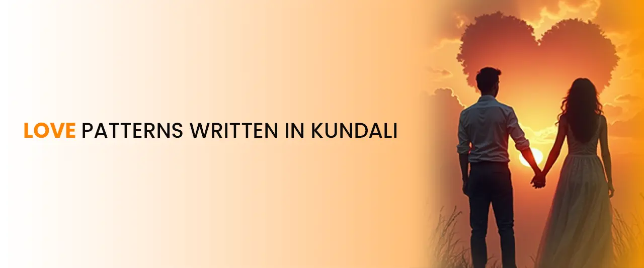 Love Patterns Written in Kundali