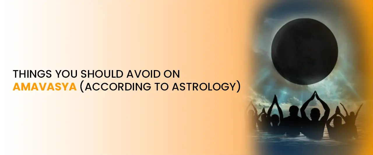 Things You Should Avoid on Amavasya (According to Astrology)