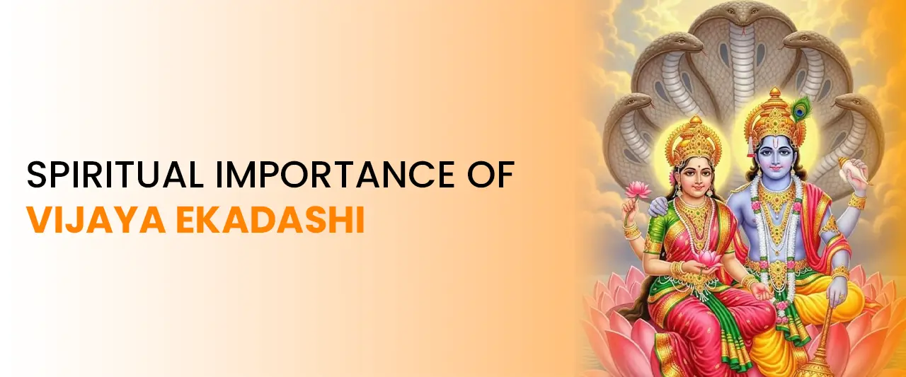 Spiritual Importance of Vijaya Ekadashi
