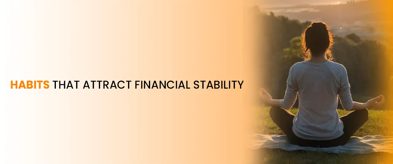 Habits That Attract Financial Stability