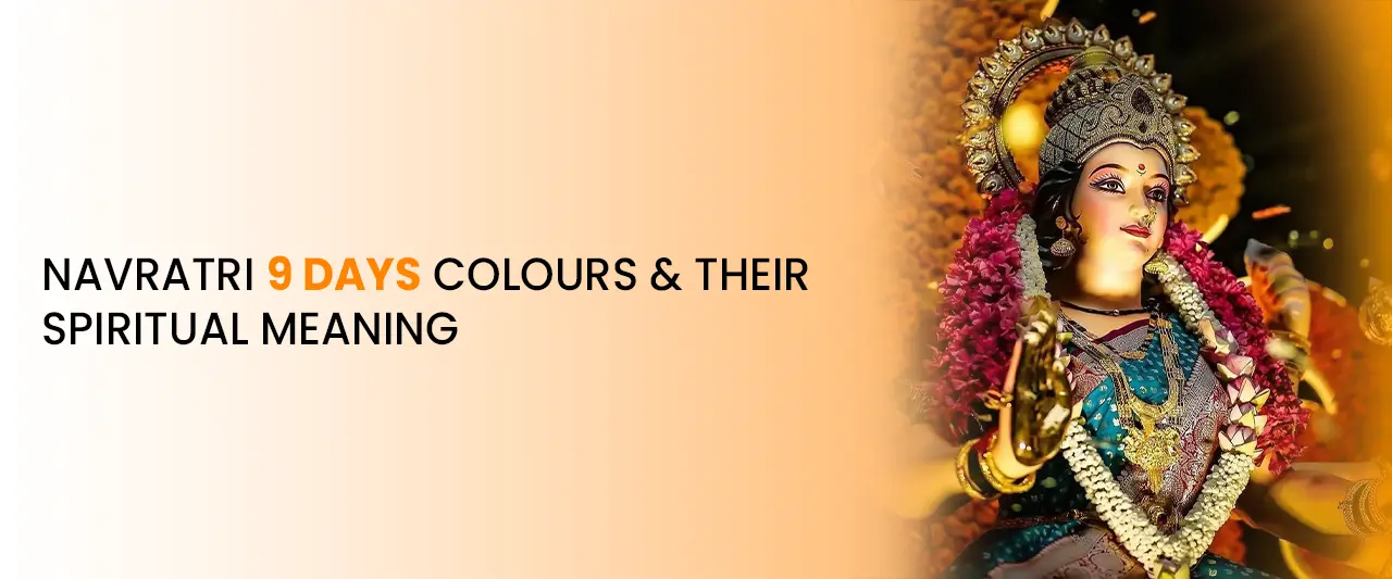 Navratri 9 Days Colours & Their Spiritual Meaning
