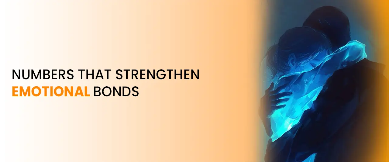 Numbers That Strengthen Emotional Bonds