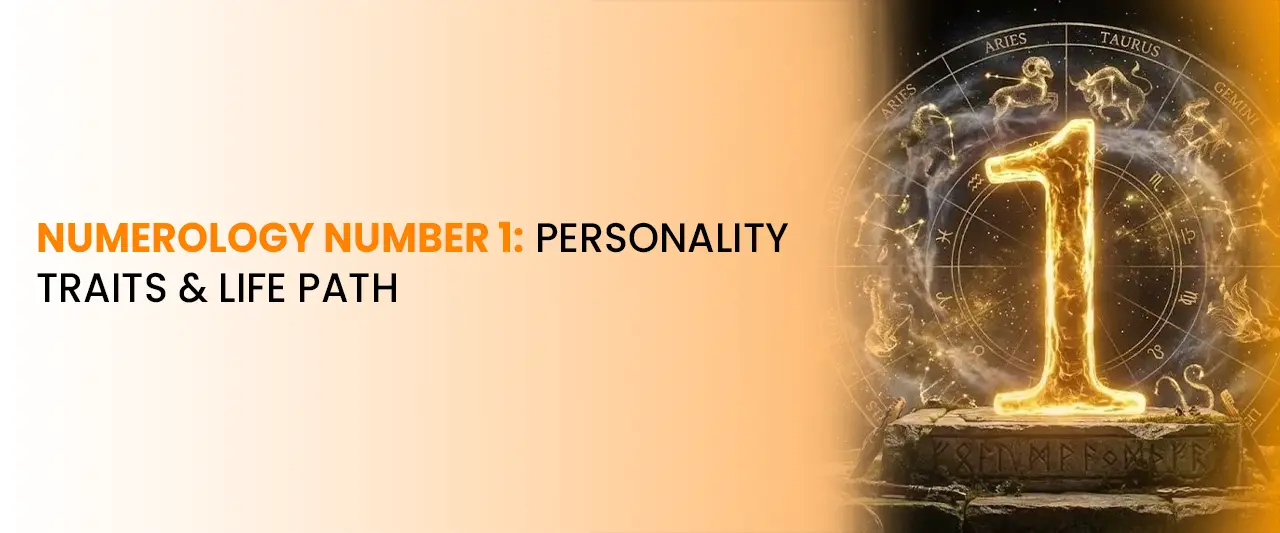 Numerology Number 1: Personality Traits & Life Path