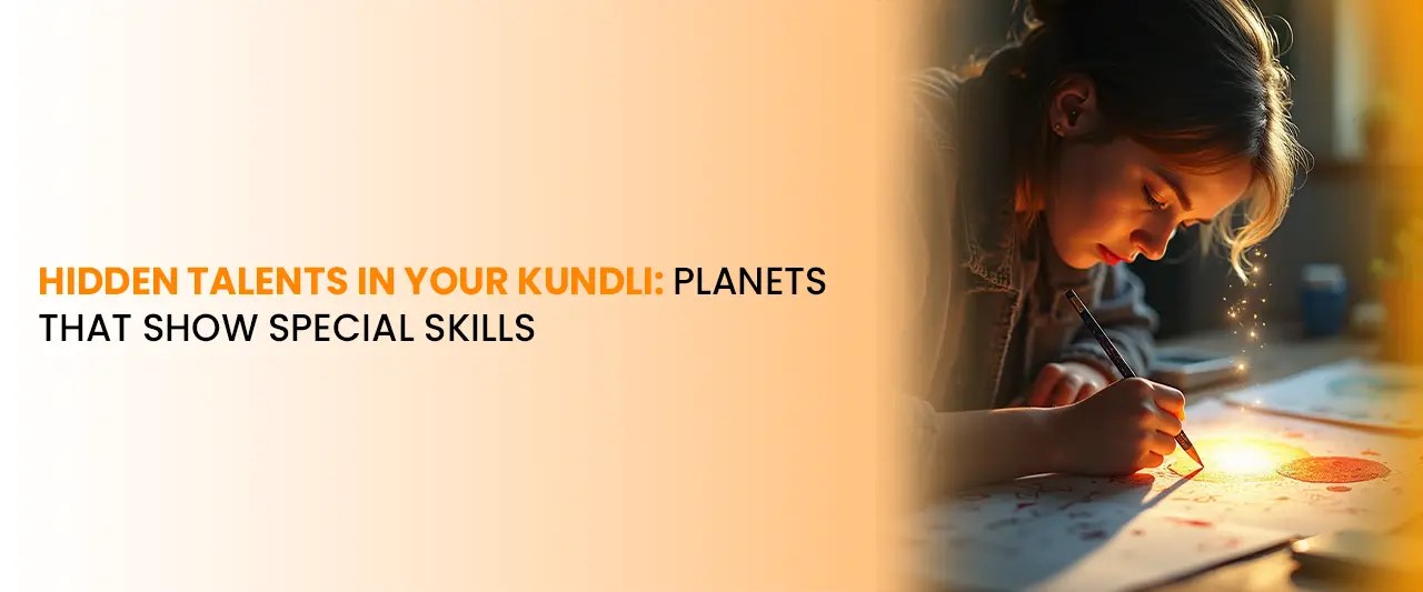 Hidden Talents in Your Kundli: Planets That Show Special Skills