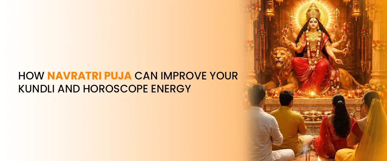 How Navratri Puja Can Improve Your Kundli and Horoscope Energy