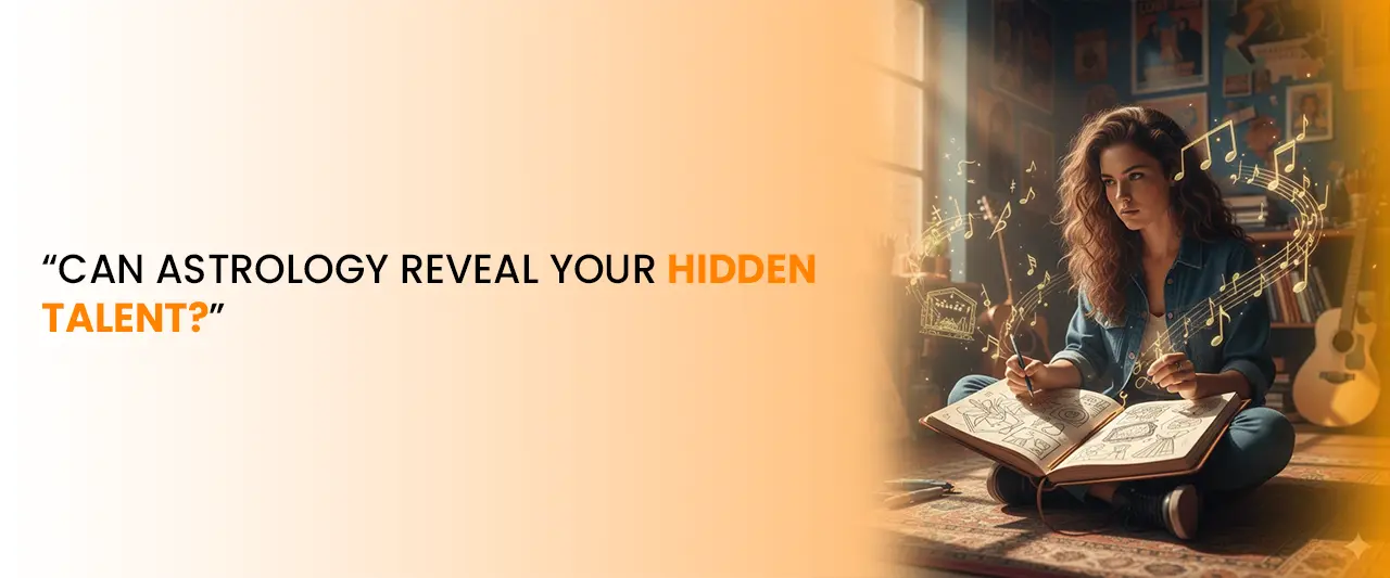 Can Astrology Reveal Your Hidden Talent?