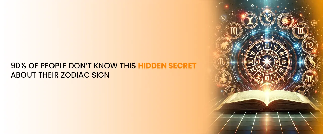 90% of People Don’t Know This Hidden Secret About Their Zodiac Sign