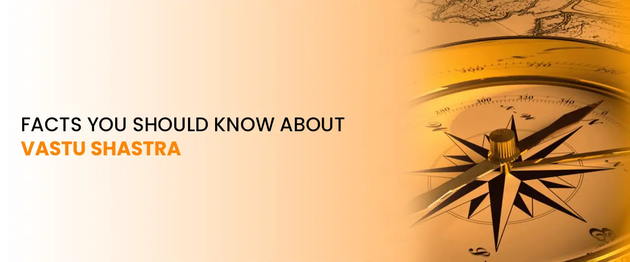 Facts You Should Know About Vastu Shastra