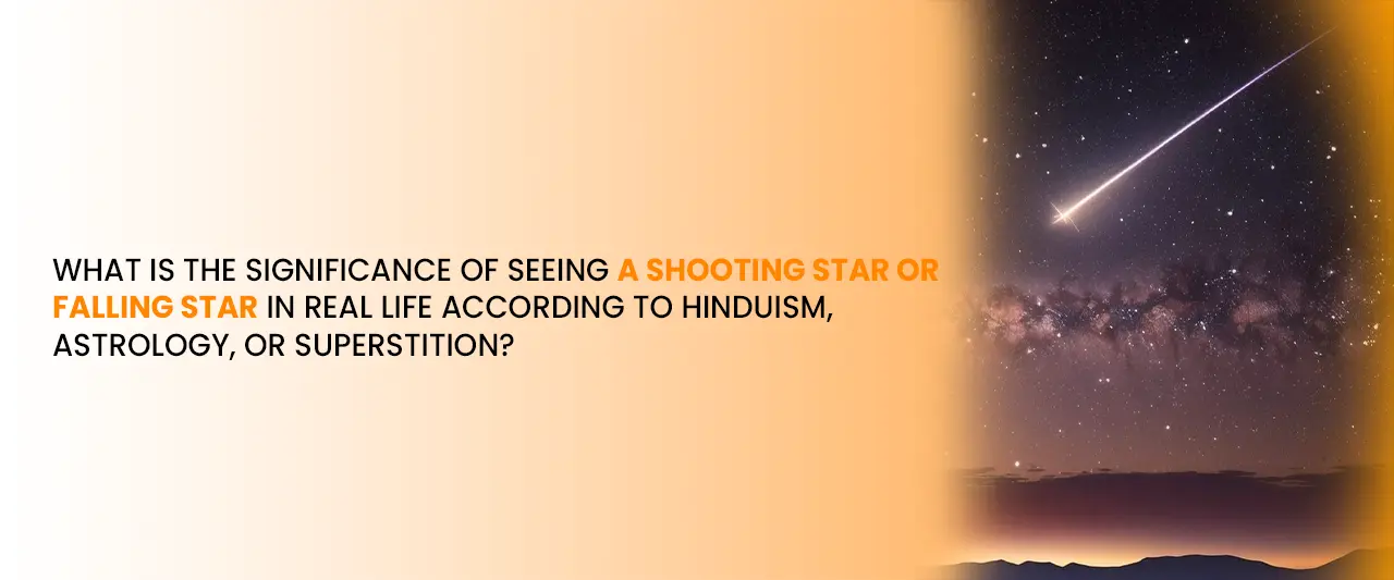 What Is the Significance of Seeing a Shooting Star or Falling Star?