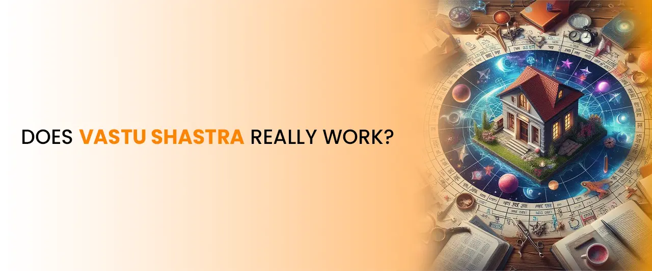 Does Vastu Shastra Really Work?