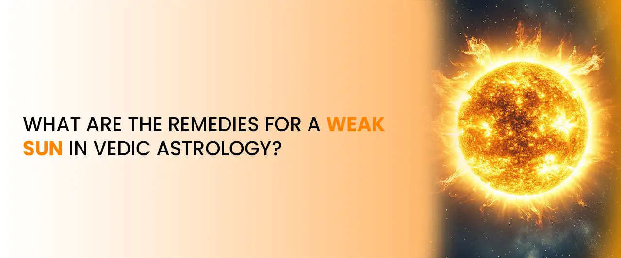 What Are the Remedies for a Weak Sun in Vedic Astrology?