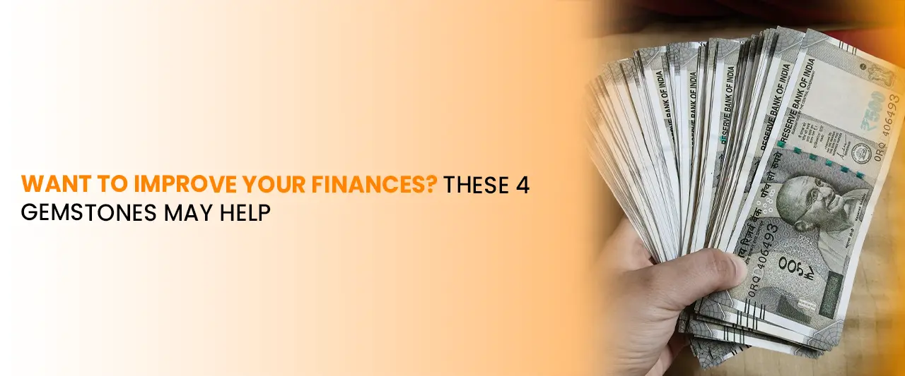 Want to Improve Your Finances? These 4 Gemstones May Help