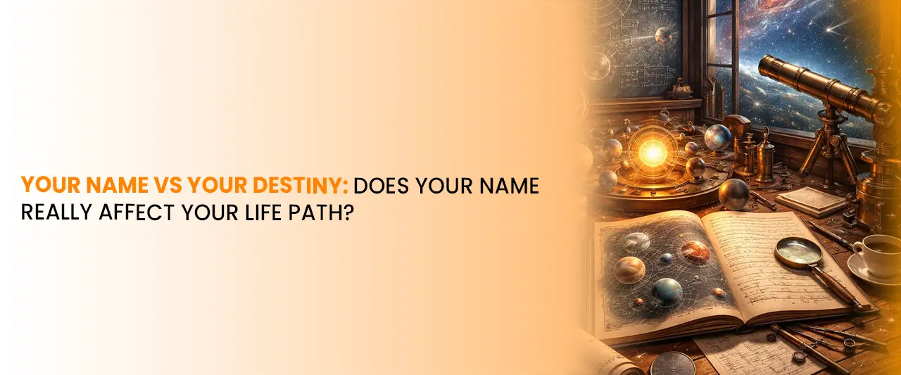 Your Name vs Your Destiny: Does Your Name Really Affect Your Life Path?