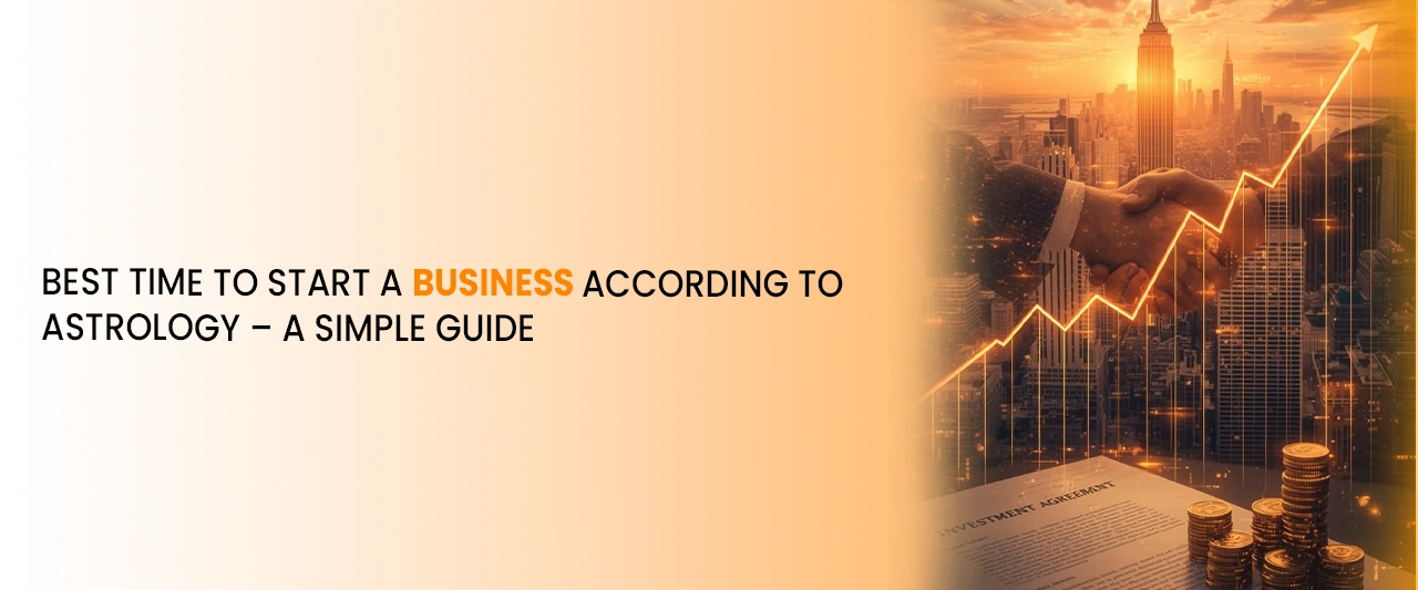 Best Time to Start a Business According to Astrology – A Simple Guide
