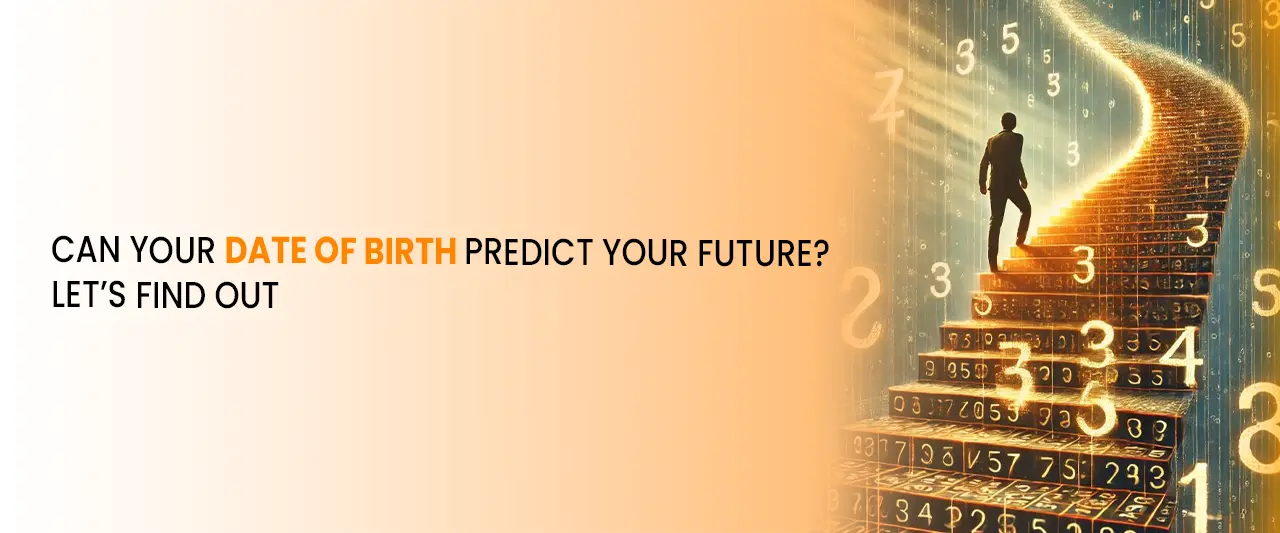 Can Your Date of Birth Predict Your Future? Let’s Find Out