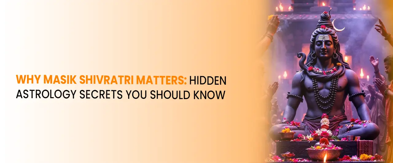 Why Masik Shivratri Matters: Hidden Astrology Secrets You Should Know