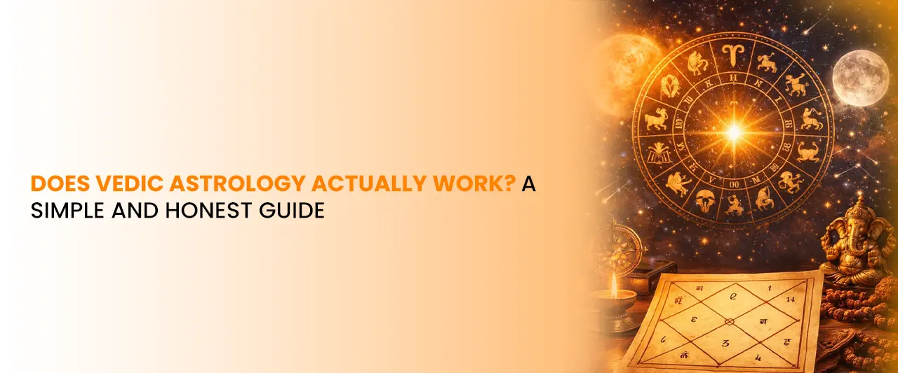 Does Vedic Astrology Actually Work? A Simple and Honest Guide