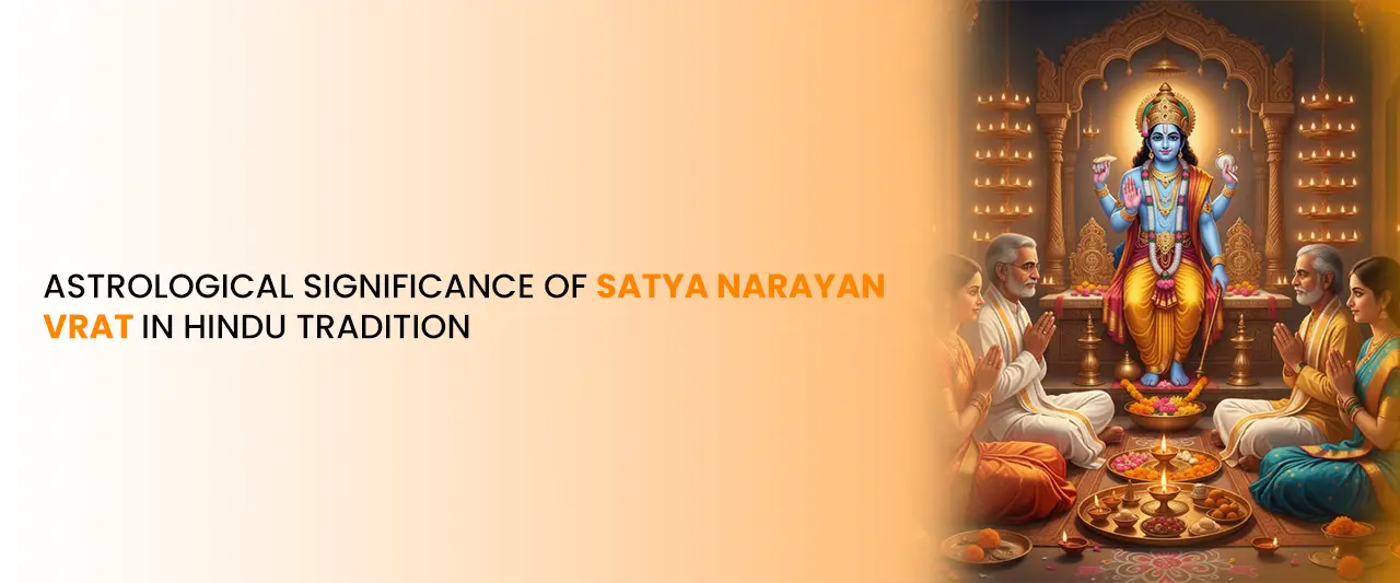 Astrological Significance of Satya Narayan Vrat in Hindu Tradition