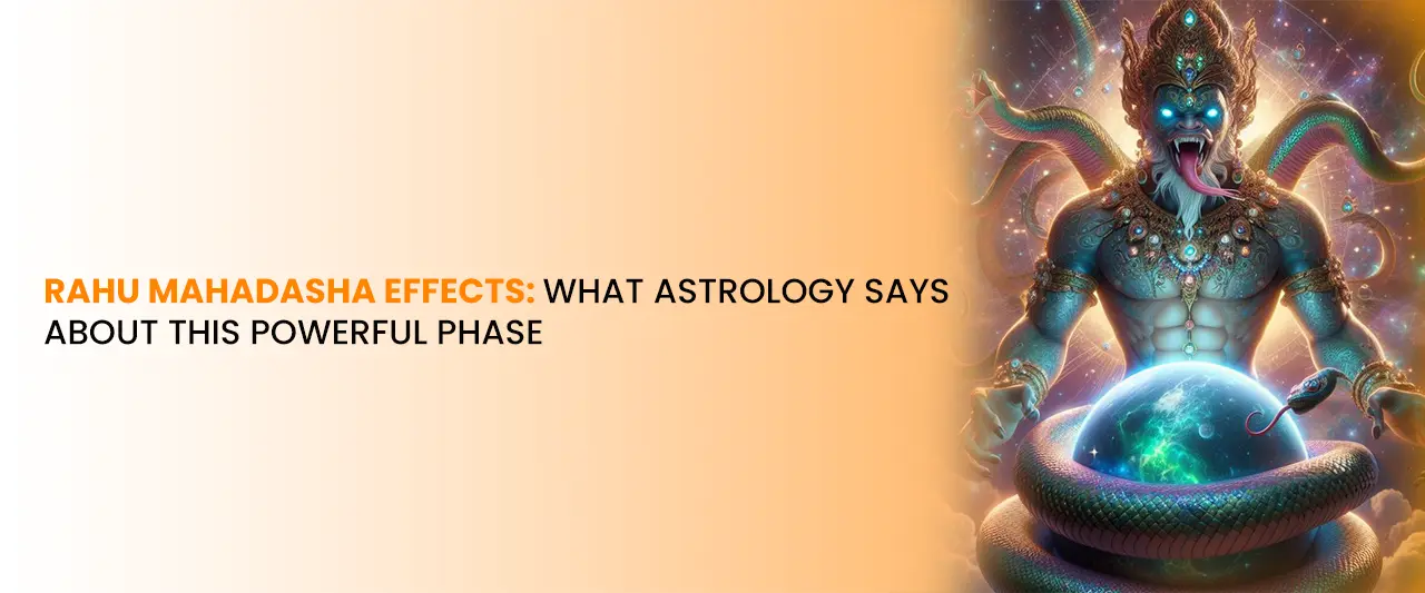 Rahu Mahadasha Effects: What Astrology Says About This Powerful Phase