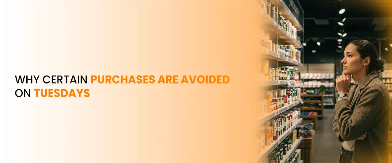 Why Certain Purchases Are Avoided on Tuesdays