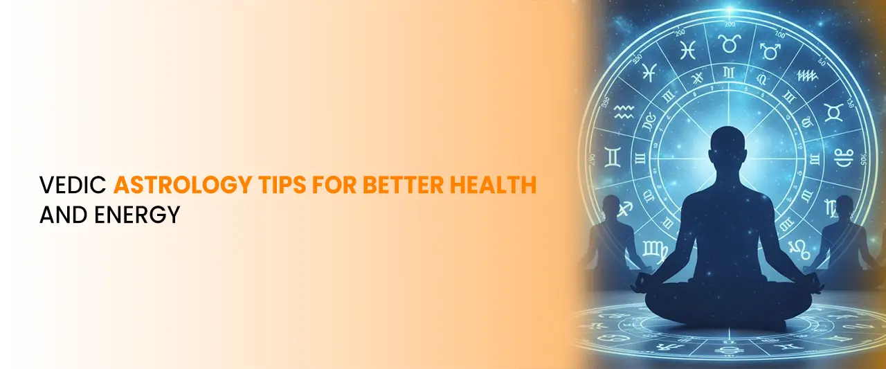 Vedic Astrology Tips for Better Health and Energy