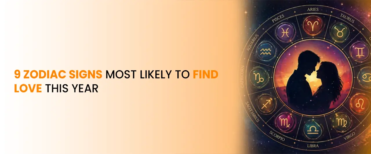9 Zodiac Signs Most Likely to Find Love This Year