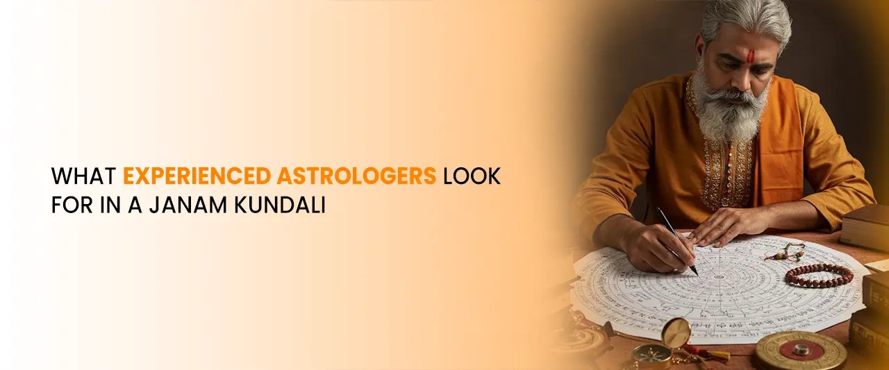 What Experienced Astrologers Look for in a Janam Kundli